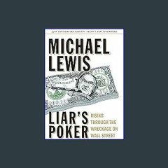 ??pdf^^ ✨ Liar's Poker (25th Anniversary Edition): Rising Through the Wreckage on Wall Street (<E.