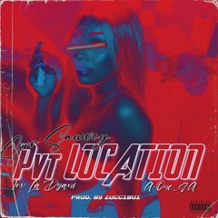 PVT LOCATION(feat. A-One_SA & Irv Lá Dyan)Prod.By Zucciboi