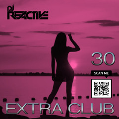 Extra Club 30 (Mixed by Dj Reactive)