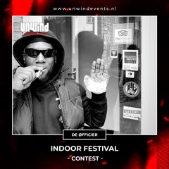 Unwind | Indoor Festival | Contest - DE ØFFICIER