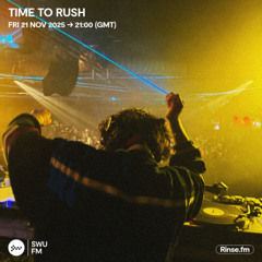 Time To Rush - 21 November 2025