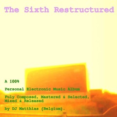 THE SIXTH RESTRUCTURED