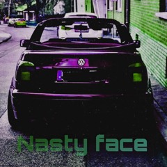 Nasty Face