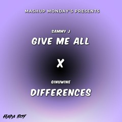 Give Me All X Differences (Hapa Boy Mashup)
