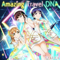 [AZALEA]Amazing Travel DNA -Hardstyle Travel Bootleg-