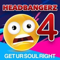 Headbangerz 4: Get Ur Soul Right