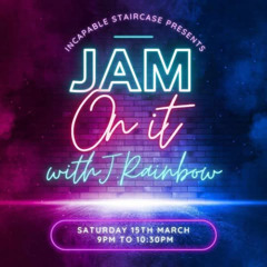 Jam On It March 15th (Dedicated to Alex Hadden B-day boy)