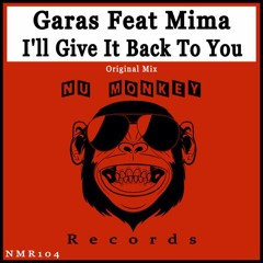 [NMR104] Garas Feat Mima - I'll Give It Back To You (Original Mix) ★★ OUT NOW ★★