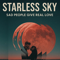 SAD PEOPLE GIVE REAL LOVE