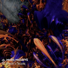 EX08 EP // MARS MASSIVE - DREAM'S MECANIC