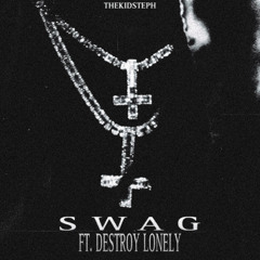 SWAG (ft. Destroy Lonely)