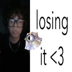 losing it