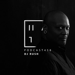 DJ RUSH — HATE Podcast 458