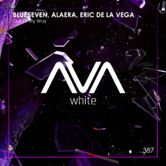 AVAW387 - Blue5even, Alaera, Eric de la Vega - Out Of My Way