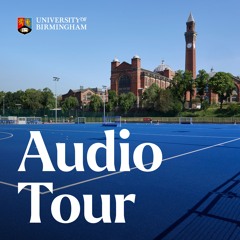 University of Birmingham Campus Audio Tour