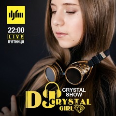 Radio DJFM - Live Set By DJ Crystal Girl For Exclusive Program CRYSTAL SHOW(episode #37)18.12.20