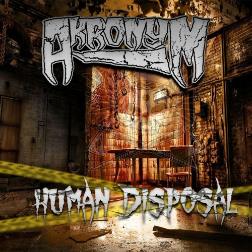 Akronym - Human Disposal *6000 THANK YOU*