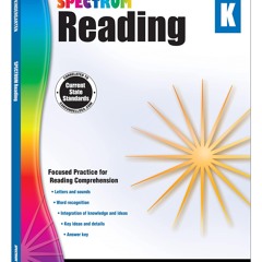 ⭿ READ [PDF] ⚡ Spectrum Reading Comprehension Kindergarten Workbook, A