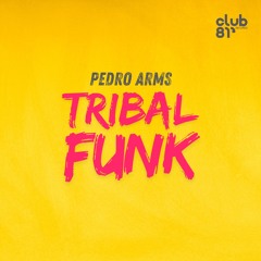 Pedro Arms - Tribal Funk