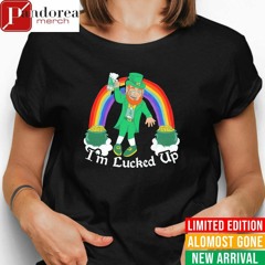 I’m lucked up beer St Patrick’s Day shirt