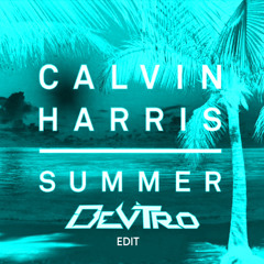 CALVIN HARRIS - SUMMER (DEV TRO EDIT)