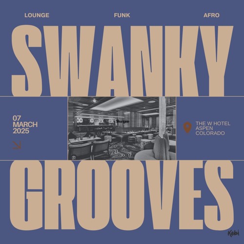 W Hotel Aspen - Swanky Lobby Grooves (Lounge, Jazz Hop, Oldies Funk & Afro-Beat Set)