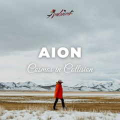 Cosmos in Collision - Aion