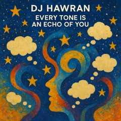 Every Tone Is an Echo of You