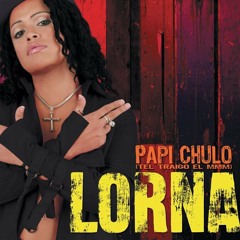 Lorna X Quinten Circle - Papi Chulo (Sir Gio VIP Edit)