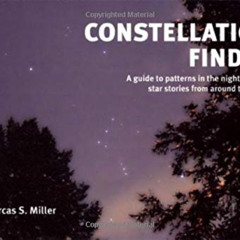 Get EBOOK 📍 Constellation Finder: A guide to patterns in the night sky with star sto