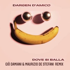 Dargen D'Amico   Dove Si Balla -- Gio' Damiani, Maurizio De Stefani RMX