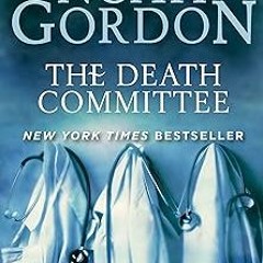 (@ The Death Committee BY: Noah Gordon (Author)