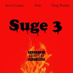 Suge 3(feat. King Kuddy)