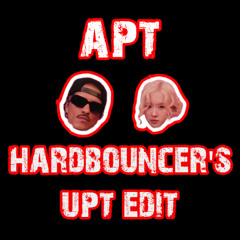 Hardbouncer - APT (UPT EDIT)  BOUNCY UPTEMPO