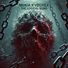 Moxia X Vødrex - The Logical Song (Hard Techno) [FREE DL]