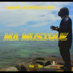 Marcus Mosaiyan - Ma Musique