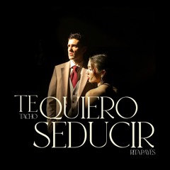 Te Quiero Seducir (feat. Rita Payés)