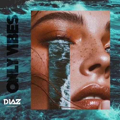 DIAZ - Only Vibes #02