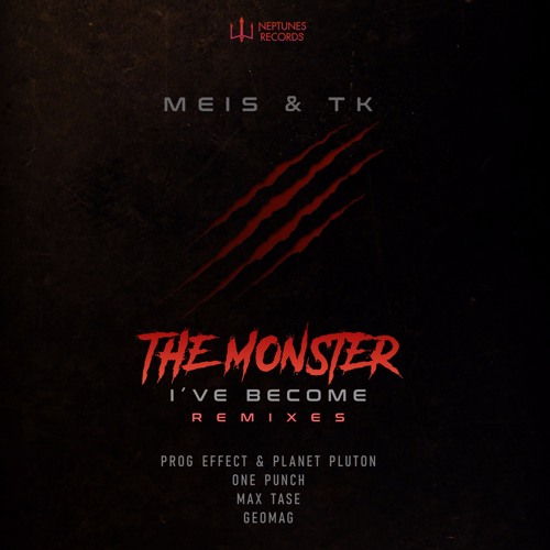 Meis & Tk - The Monster I've Become (Prog Effect & Planet Pluton RMX)