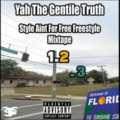 (13) Yah The Gentile Truth  -Fix Ya Plate Freestyle