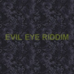 Evil Eye Riddim