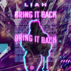 Liah - Bring It Back