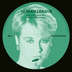 Human League - Dont You Want Me ( JAMES ROD Rework)FREE DOWNLOAD on Bandcamp