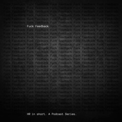 1. Fuck Feedback
