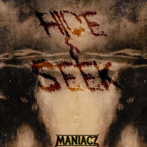 MANIACZ - Hide & Seek (Free Download)