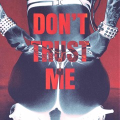 DONTTRUSTME