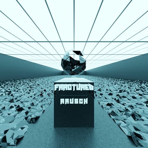 Rausch - Fractured (FREE DL AND SAMPLE PACK)