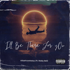 Ill Be There For You (feat. Robby Bell) (#1 Spinnin Records Talent Pool)