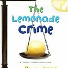 𝙁𝙍𝙀𝙀 PDF 🖊️ The Lemonade Crime (The Lemonade War Series) by Jacqueline Davies [E