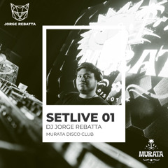 🔥 SETLIVE 01 🔥(MURATA DISCO CLUB) BY: DJ JORGE REBATTA